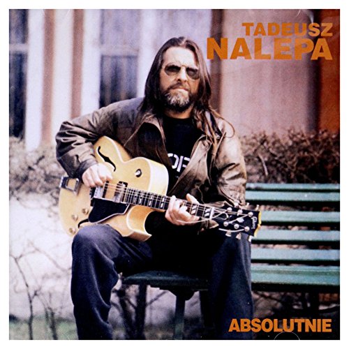 Tadeusz Nalepa - Absolutnie - Zortam Music
