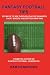 Fantasy Football Tips: 201 Ways to Win Through Player Rankings, Cheat Sheets and Better Drafting