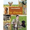 Encyclop�die pratique de la chasse