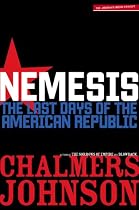 Nemesis: The Last Days of the American Republic (American Empire Project)