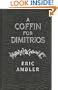 A Coffin for Dimitrios