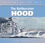 The Battlecruiser Hood (Anatomy of the Ship)