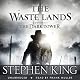 The Dark Tower III: The Waste Lands