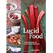Lucid Food: Cooking for an Eco-Conscious Life (Paperback)