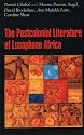 The Postcolonial Literature of Lusophone Africa
