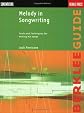 Melody in Songwriting: Tools and Techniques for Writing Hit Songs (Berklee Guide)
