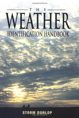 The Weather Identification Handbook: The Ultimate Guide for Weather Watchers