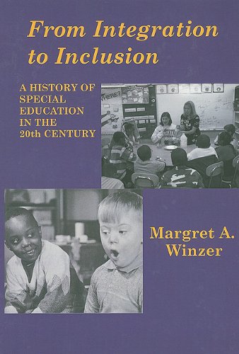 from integration to inclusion a history of special education in the 20th century
