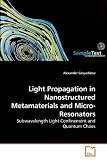 Light Propagation in Nanostructured Metamaterials and Micro-Resonators