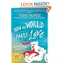 How the World Makes Love: . . . And What It Taught a Jilted Groom
