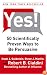 Yes!: 50 Scientifically Proven Ways to Be Persuasive