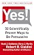 Yes!: 50 Scientifically Proven Ways to Be Persuasive