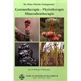 Gemmotherapie - Phytotherapie - Mineralientherapie - Hans-Martin Steingassner