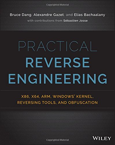 Download Practical Reverse Engineering: x86, x64, ARM, Windows Kernel, Reversing Tools, and Obfuscation Download Practical Reverse Engineering: x86, x64, ARM, Windows Kernel, Reversing Tools, and Obfuscation