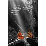 Happiness is the Way (Buddha) Art Poster Print - 24x36