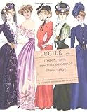 Lucile Ltd : London, Paris, New York and Chicago 1890s - 1930s