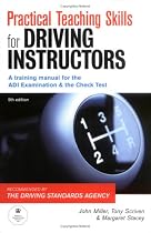 Practical Teaching Skills for Driving Instructors: A Training Manual for the ADI Examination and the Check Test