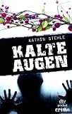 Kalte Augen: Roman dtv pocket crime - Katrin Stehle