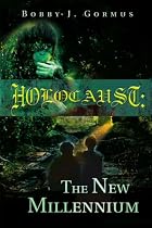 Holocaust: The New Millennium