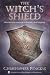 The Witch's Shield: Protection Magick and Psychic Self-Defense