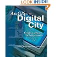 ArcGIS and the Digital City: A Hands-On Approach for Local Government
