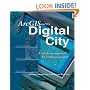 ArcGIS and the Digital City: A Hands-on Approach for Local Government