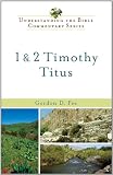 1 and 2 Timothy, Titus (Understanding the Bible Commentary Series)