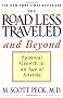 The Road Less Traveled and beyond: Spiritual Growth in an Age of Anxiety (A Touchstone book)