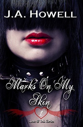 love  ink marks on my skin love  ink series volume 1