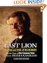 Last Lion: The Fall and Rise of Ted Kennedy (Thorndike Nonfiction)