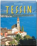 Reise durch das Tessin - Andreas Bellasi