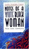 Notes of a White Black Woman: Race Color Community