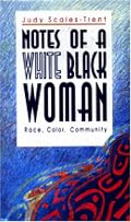 Notes of a White Black Woman: Race Color Community