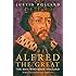 Alfred the Great: The Man Who Made England