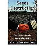 Produkt-Bild: (SEEDS OF DESTRUCTION: THE HIDDEN AGENDA OF GENETIC MANIPULATION) BY Engdahl, F. William(Author)Paperback Nov-2007