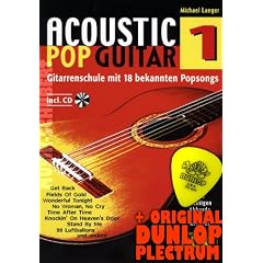 Acoustic Pop Guitar Band 1 (+CD) inkl. Plektrum - die Gitarrenschule mit Akustikverversionen von 18 bekannten Popsongs (Taschenbuch) von Michael Langer (Noten/Sheetmusic)