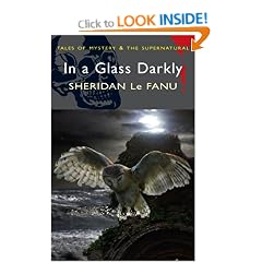 In A Glass Darkly (Wordsworth Mystery & Supernatural) (Tales of Mystery & the Supernatural)