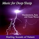 Healing Sounds of Nature - Thunderstorm, Rain and Ocean Waves