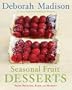 Seasonal Fruit Desserts: From Orchard, Farm, and Market