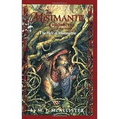 The Mismantle Chronicles Book Three: The Heir of Mistmantle