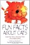Fun Facts About Cats: Inspiring Tales, Amazing Feats, Helpful Hints