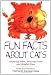 Fun Facts About Cats: Inspiring Tales, Amazing Feats, Helpful Hints