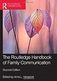 The Routledge handbook of family communication