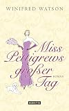 Miss Pettigrews großer Tag: Roman (German Edition)