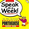 Speak in a Week Brazilian Portuguese Week 1 (Portuguese Edition)