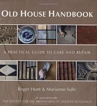 Old House Handbook: A Practical Guide to Care and Repair