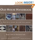 Old House Handbook: A Practical Guide to Care and Repair
