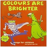 Colours Are Brighter: Songs From Children