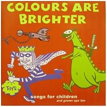 Colours Are Brighter: Songs from Children
