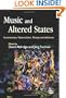Music and Altered States: Consciousness, Transcendence, Therapy and Addictions